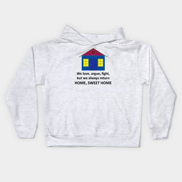 Home, Sweet Home (Light) Kids Hoodie by SineArt